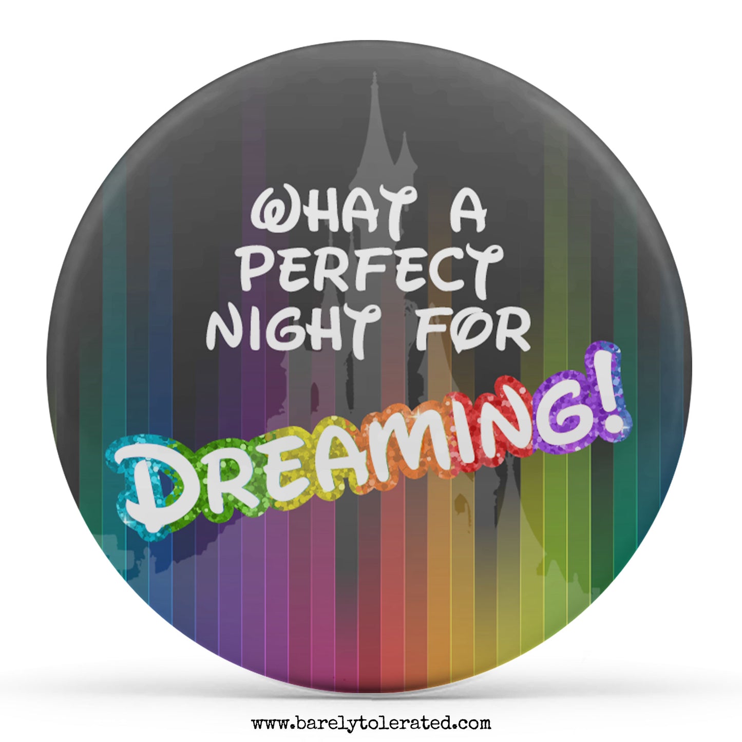 What A Perfect Night For Dreaming!