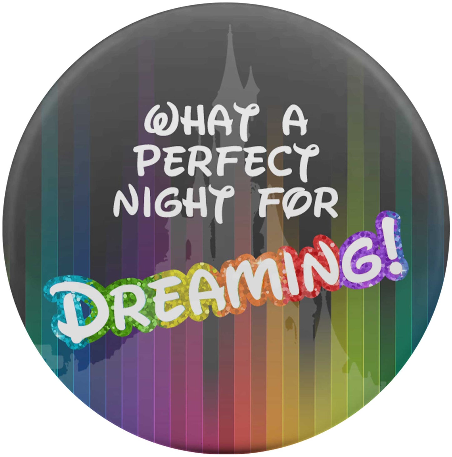 What A Perfect Night For Dreaming!