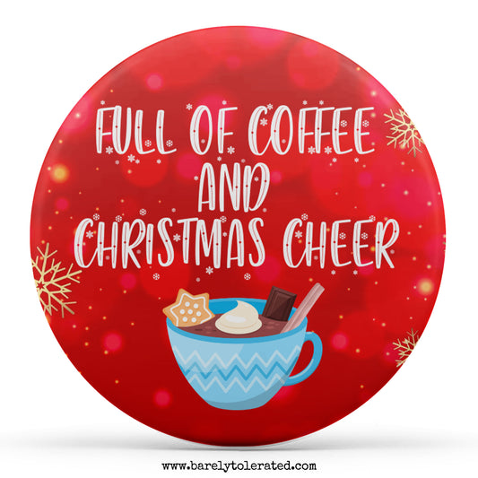 Full Of Coffee And Christmas Cheer