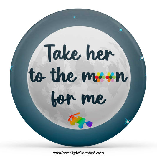 Take Her To The Moon For Me