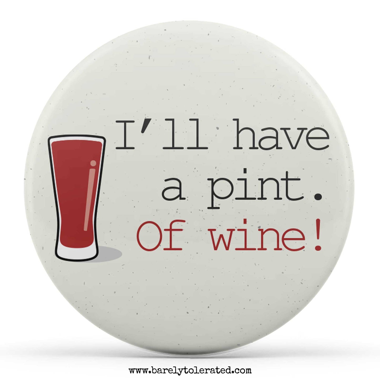 I'll Have A Pint. Of Wine.