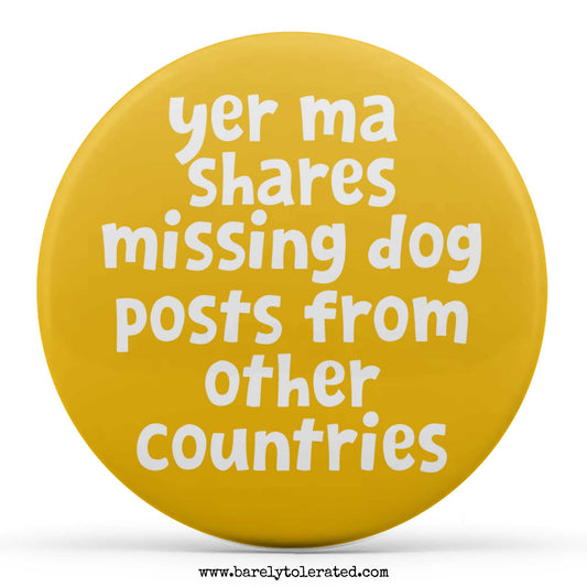 Yer Ma Shares Missing Dog Posts