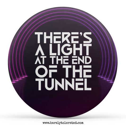 There's a Light at the End of the Tunnel