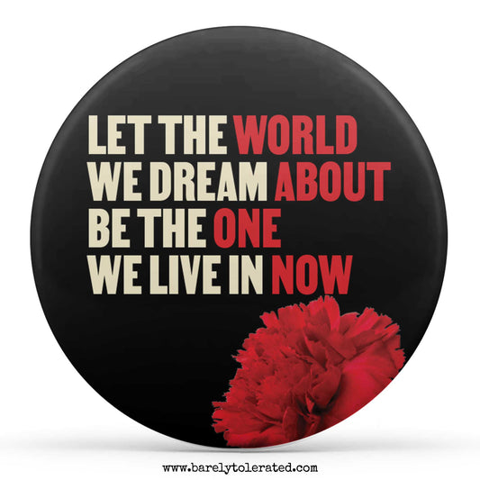 Let The World We Dream About
