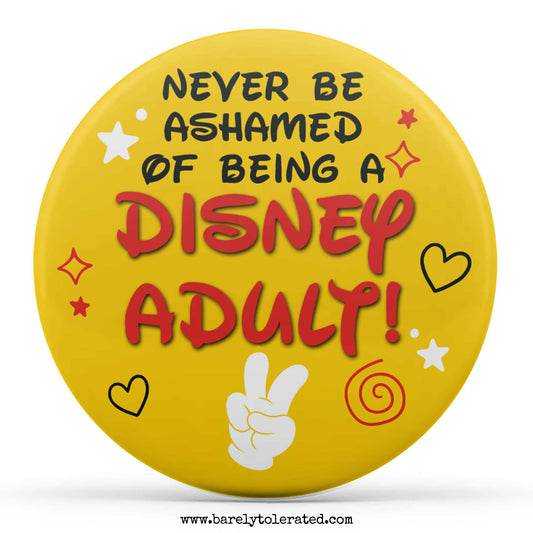 Never Be Ashamed Of Being A Disney Adult