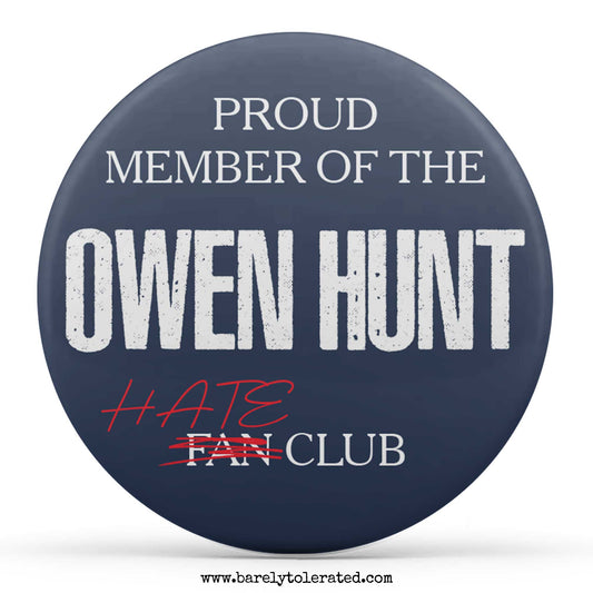 Proud Member of the Owen Hunt Fan Club