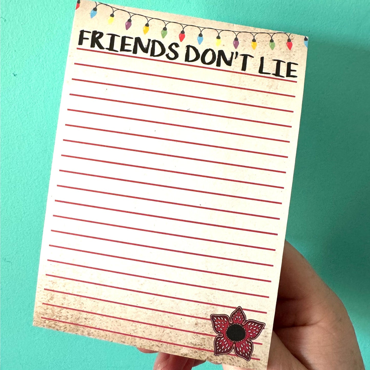 Friends Don't Lie A6 Notepad