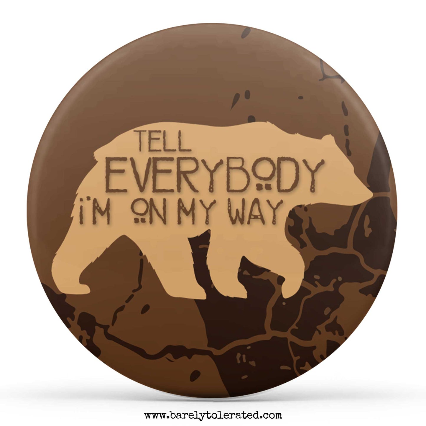 Tell Everybody I'm On My Way