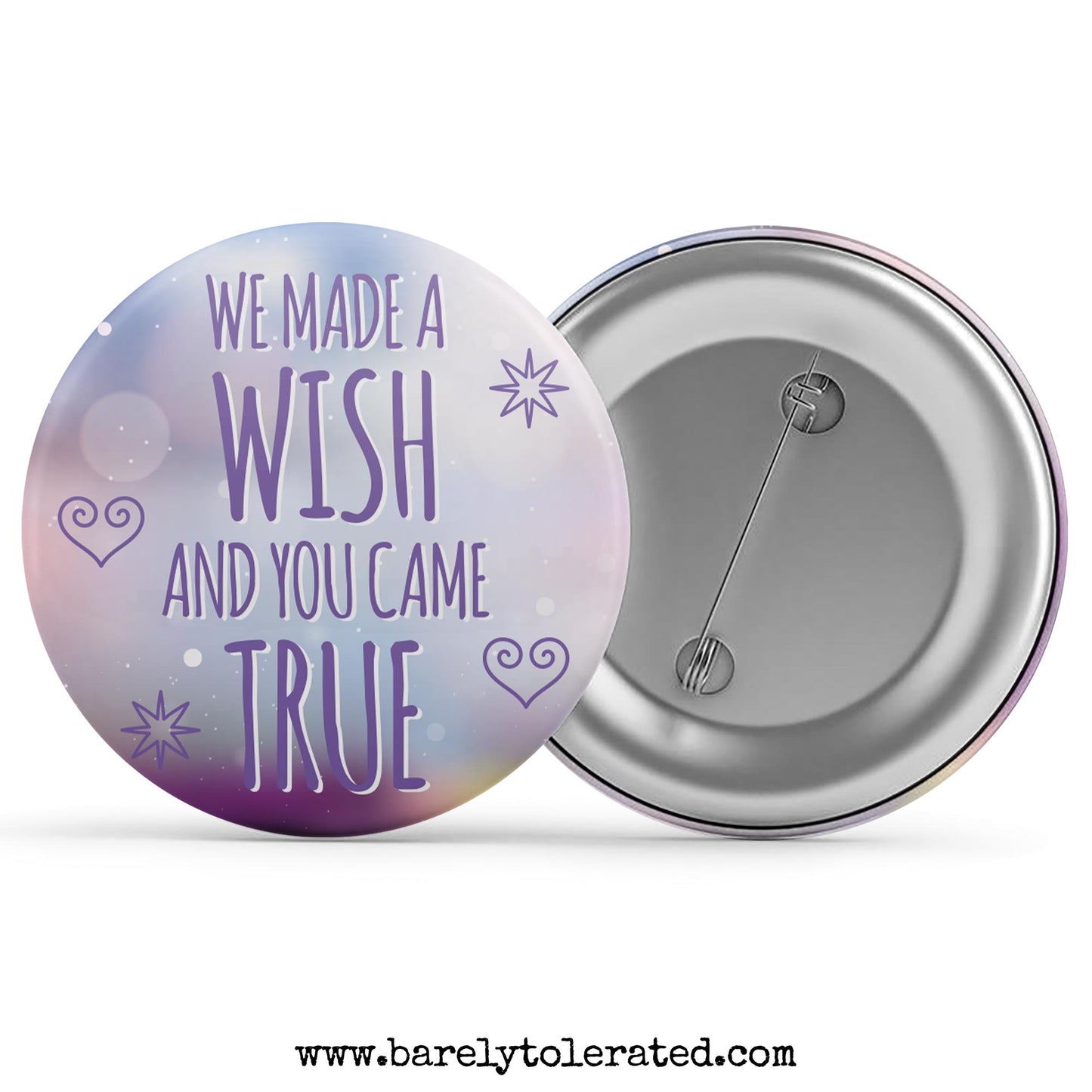 We Made A Wish And You Came True