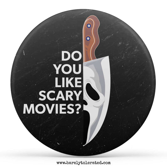 Do You Like Scary Movies?