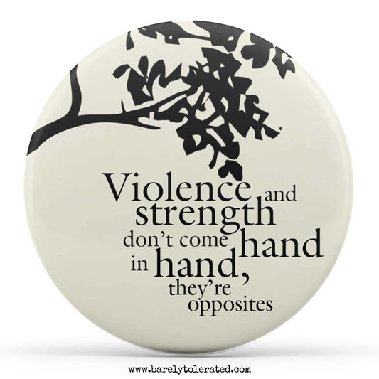 Violence and Strength