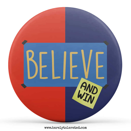 Believe Sign