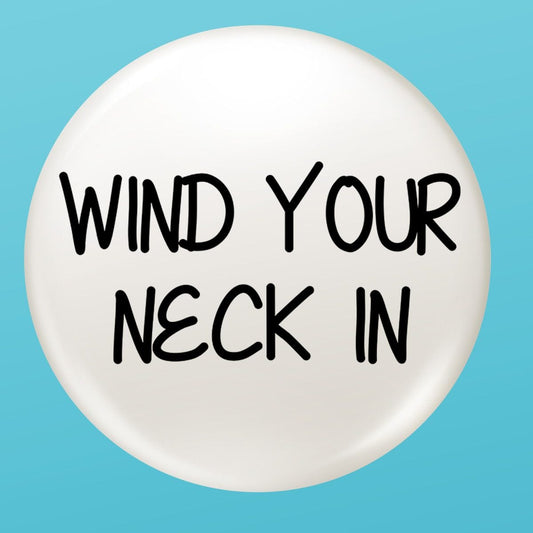 Wind Your Neck In Image