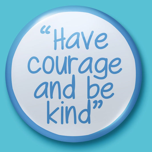 Have Courage And Be Kind Image