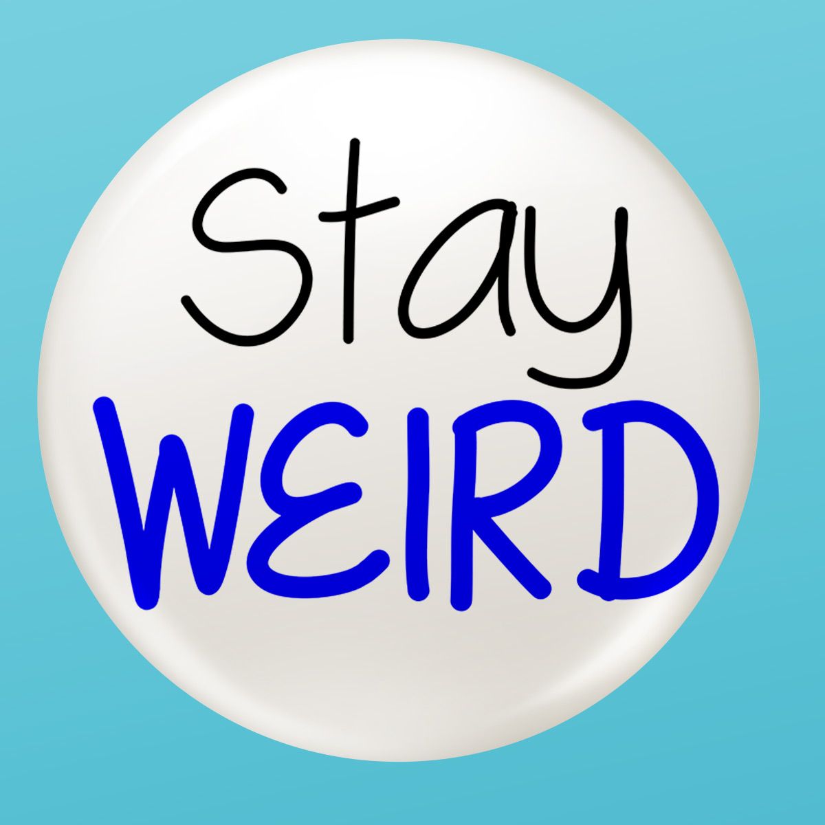 Stay Weird Image