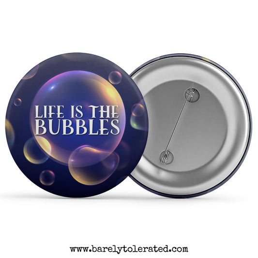 Life Is The Bubbles Image