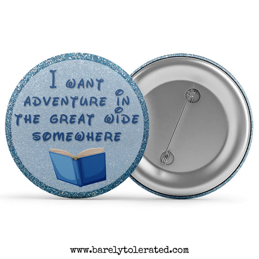 I Want Adventure in the Great Wide Somewhere Image