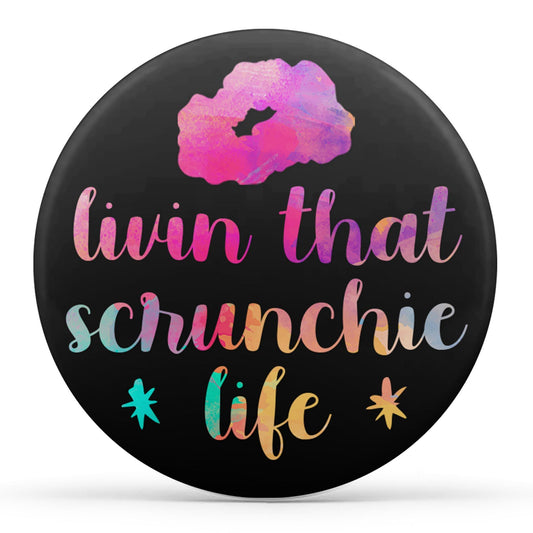 Livin That Scrunchie Life Image