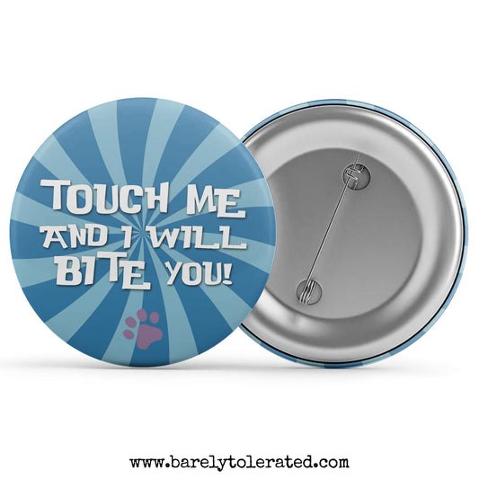 Touch Me And I Will Bite You Image