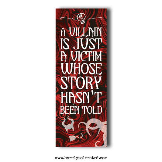 A Villain Is Just A Victim Bookmark Image