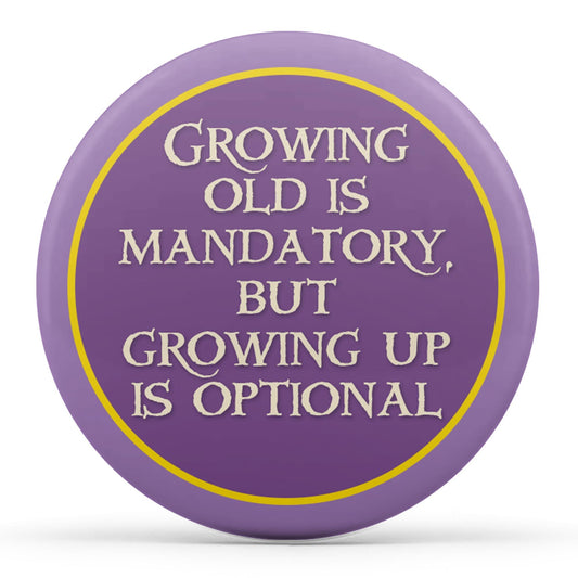 Growing Old Is Mandatory Image