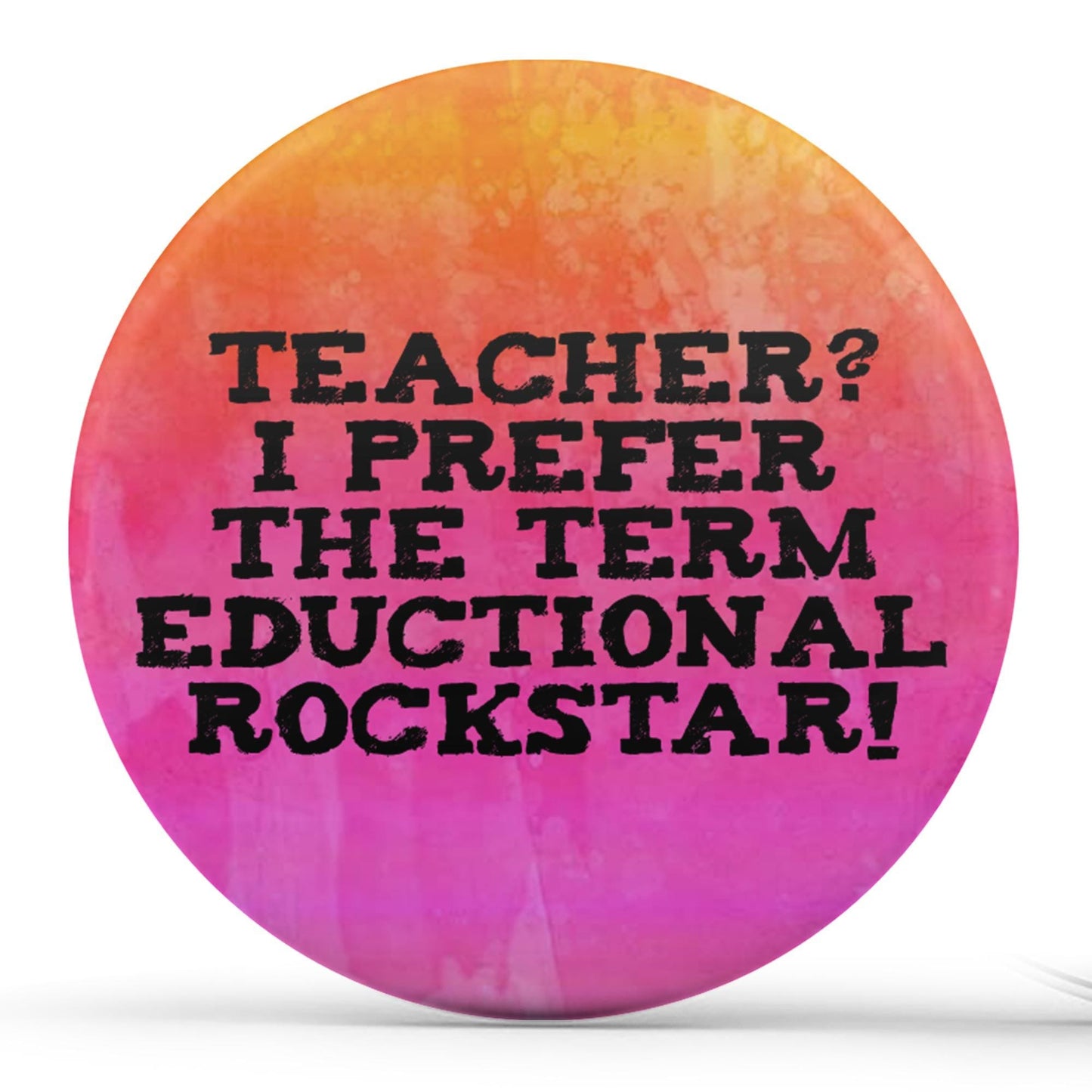 Teacher? I prefer the term educational rockstar! Image
