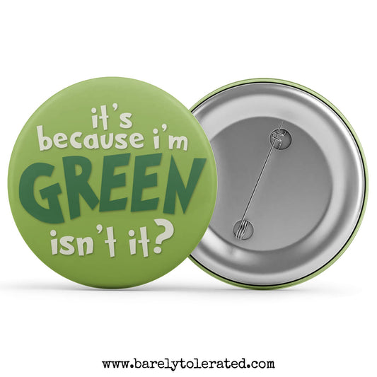 It's Because I'm Green Isn't It? Image