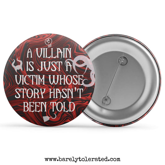 A Villain Is Just A Victim Whose Story Hasn't Been Told Image