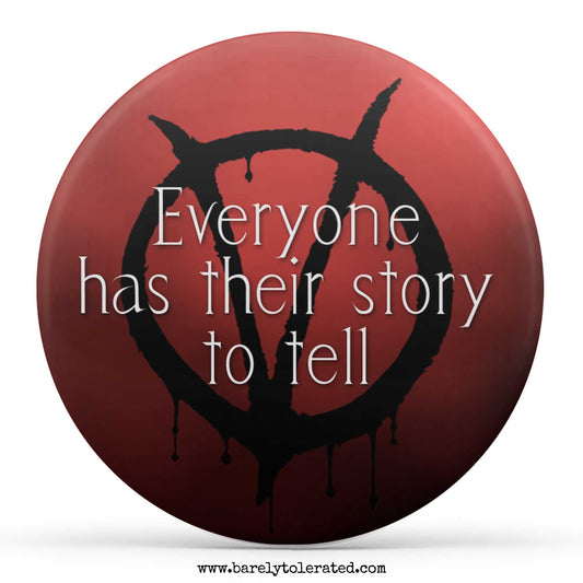 Everyone Has Their Story To Tell