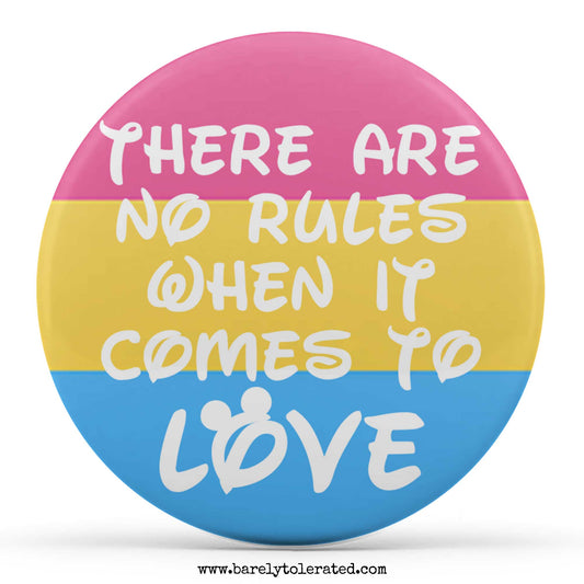 There Are No Rules When It Comes To Love - Pansexual