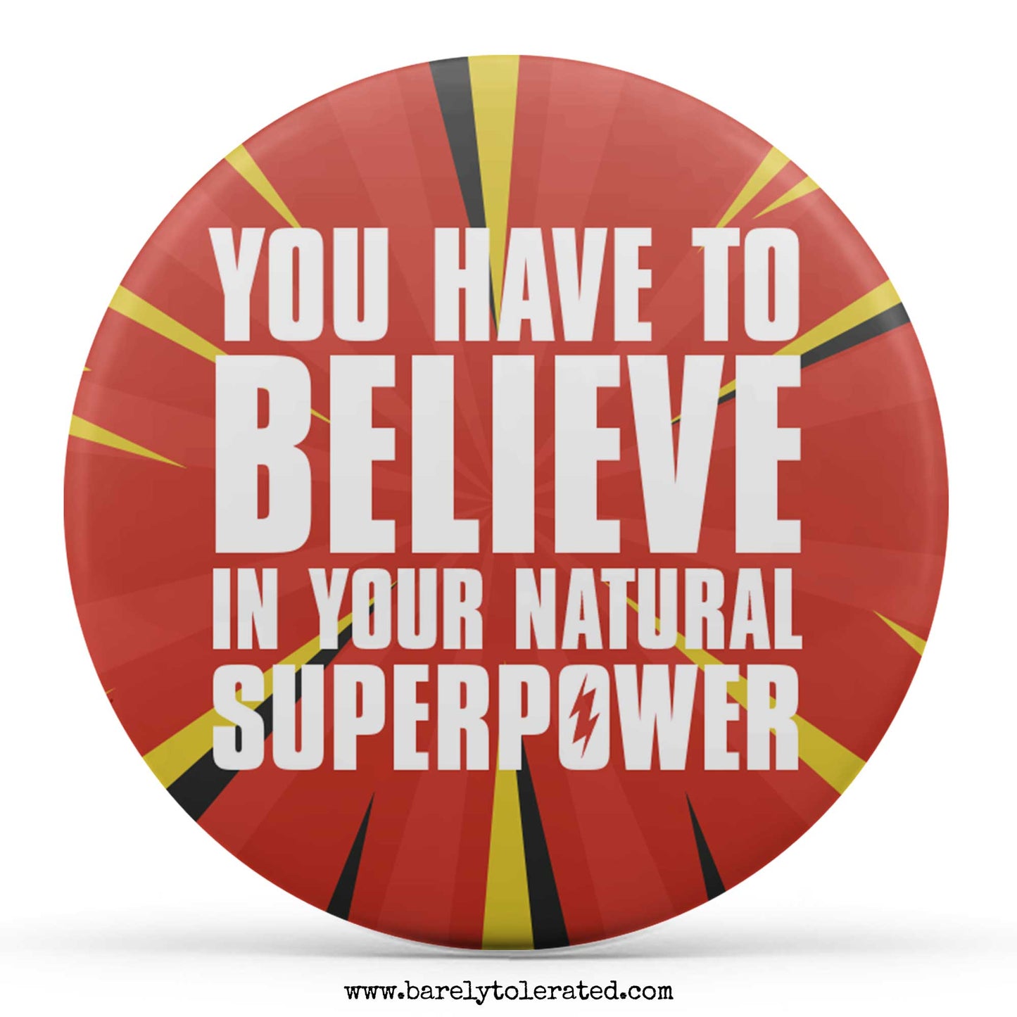 You Have To Believe In Your Natural Superpower