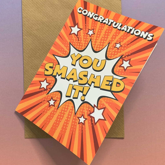 Congratulations You Smashed It A6 Greeting Card
