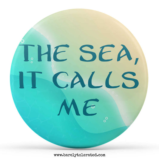 The Sea, It Calls Me