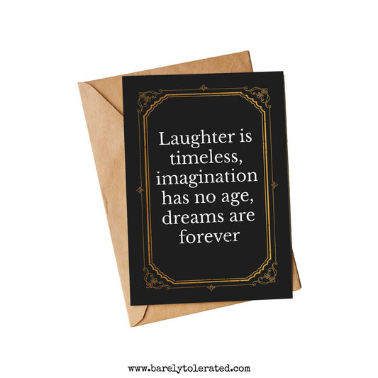 Laughter Is Timeless A6 Greeting Card