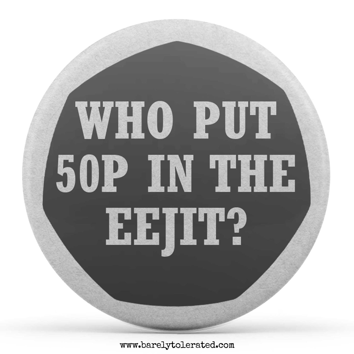 Who put 50p in the Eejit?