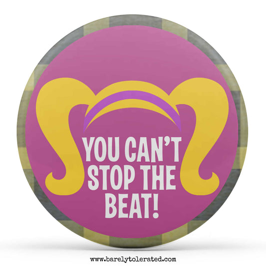You Can't Stop The Beat