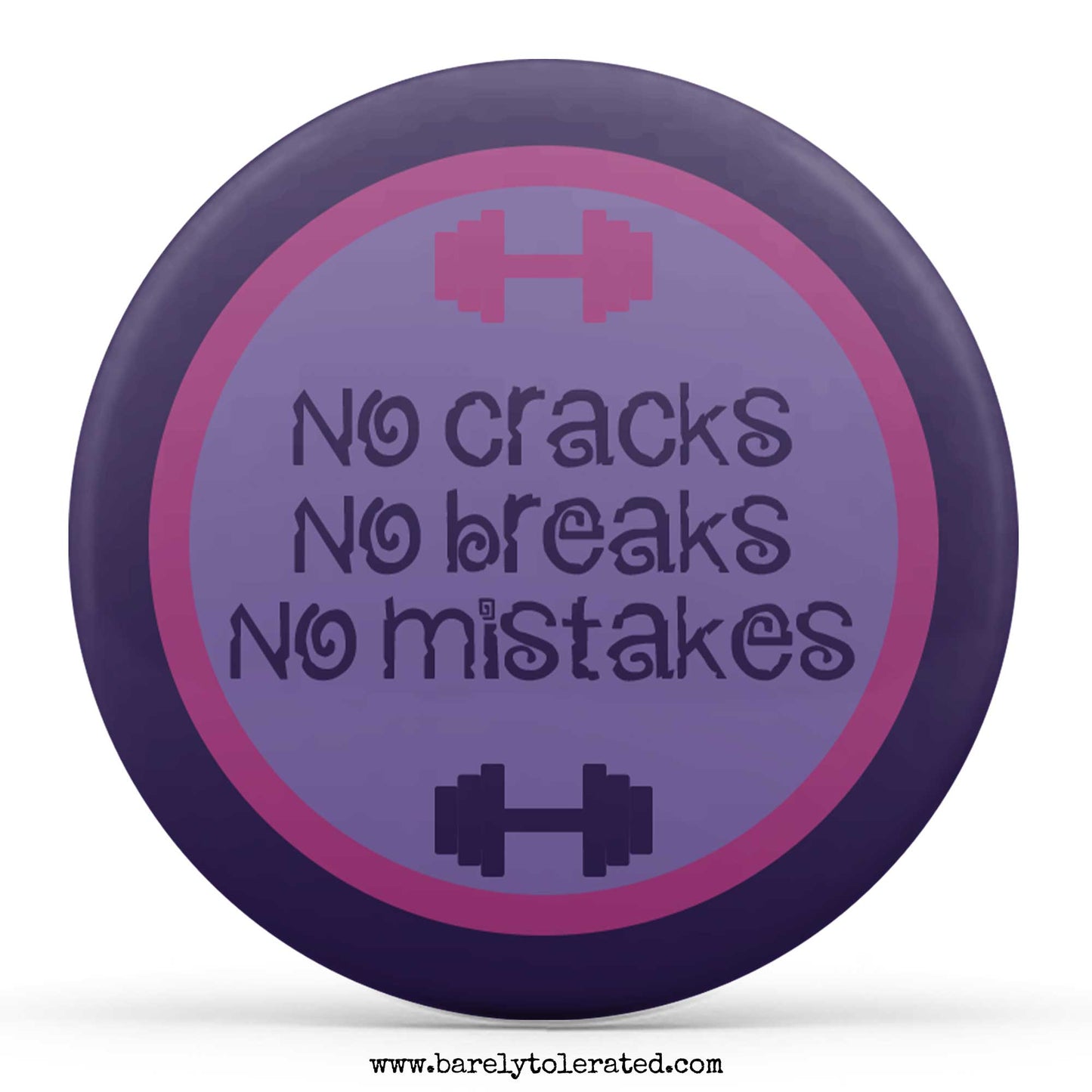 No Cracks No Breaks No Mistakes