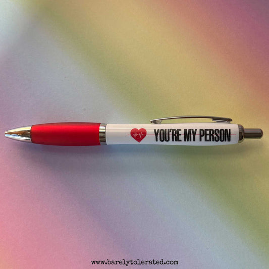 You're My Person Pen