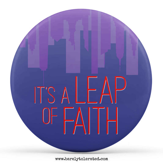 It's a Leap of Faith