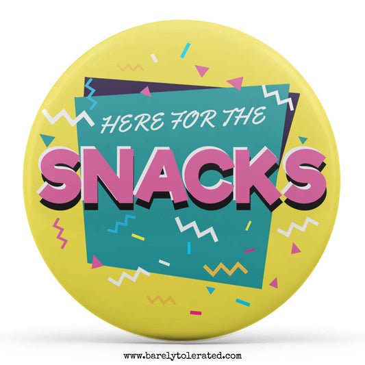 Here For The Snacks