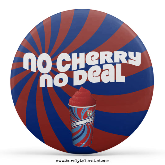 No Cherry No Deal