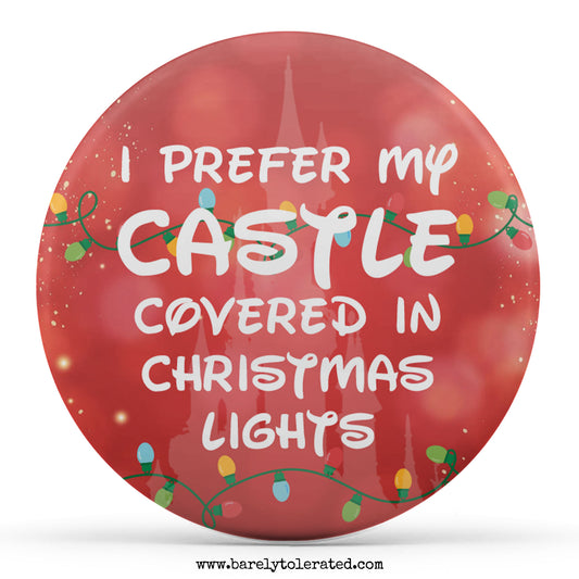 I Prefer My Castle Covered In Christmas Lights
