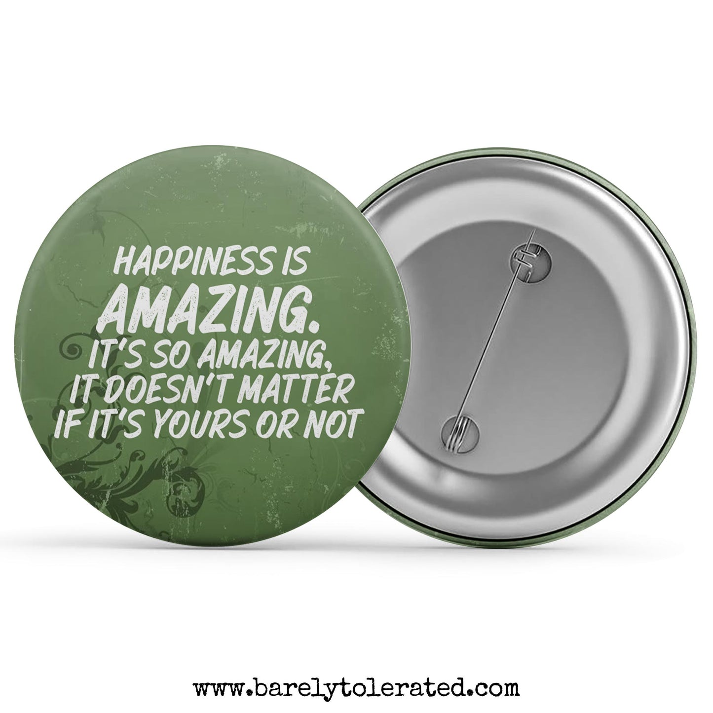 Happiness Is Amazing, It Doesn't Matter If It's Yours Or Not