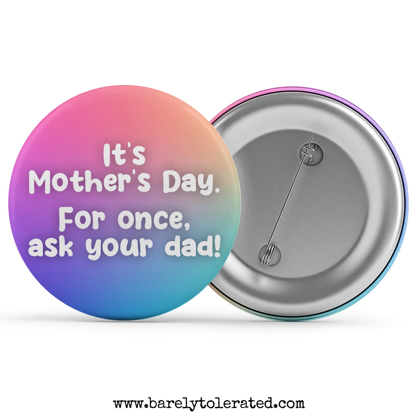 It’s Mother’s Day. For once, ask your dad!