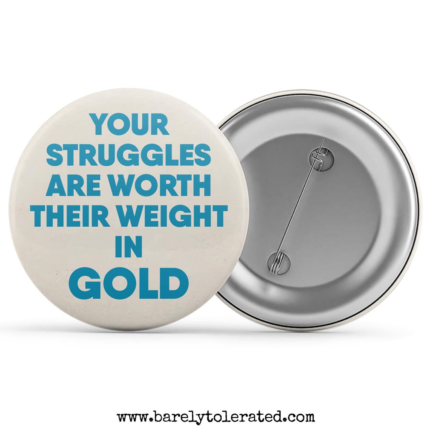 Your Struggles Are Worth Their Weight In Gold