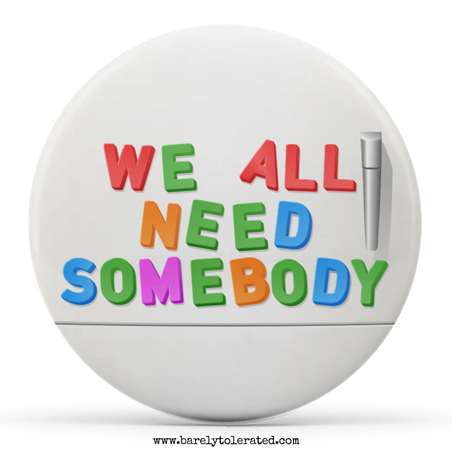 We All Need Somebody
