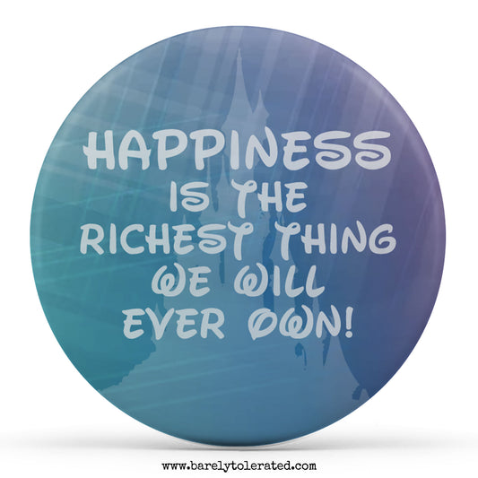 Happiness Is The Richest Thing
