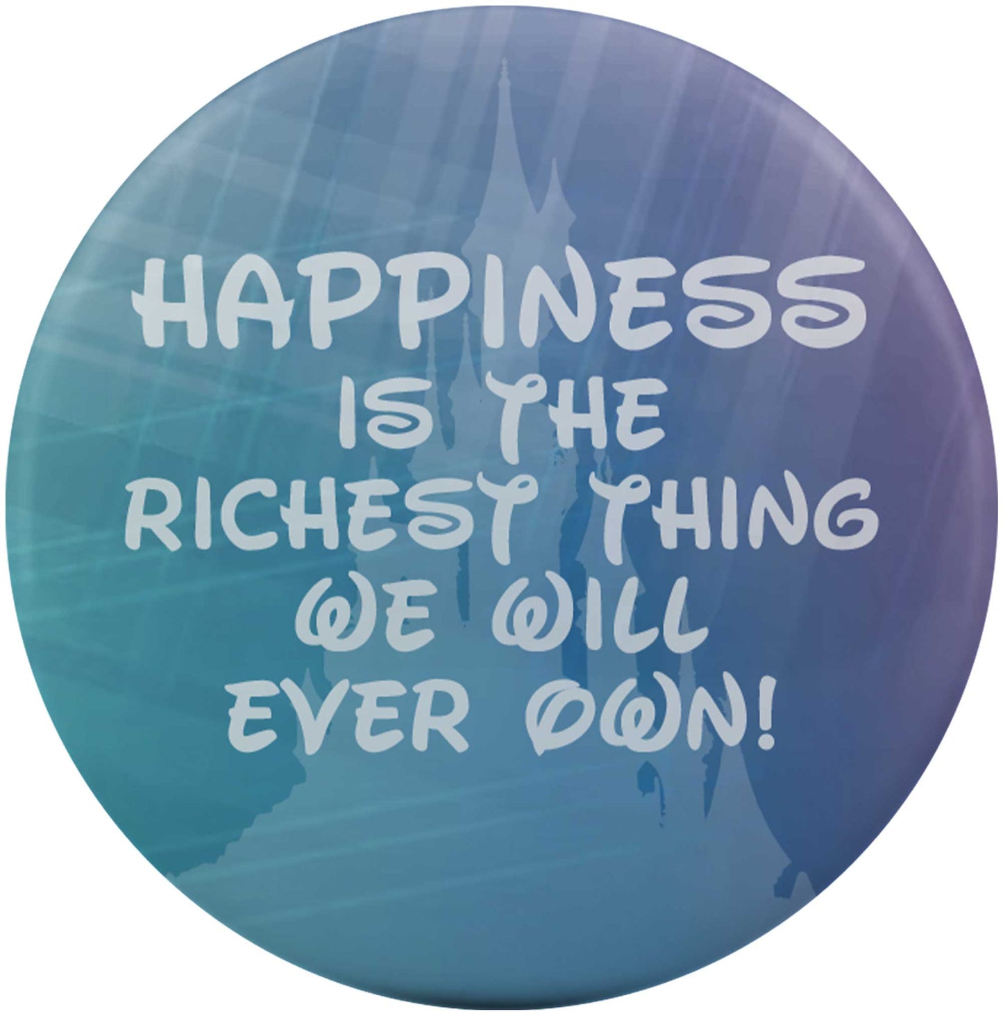 Happiness Is The Richest Thing