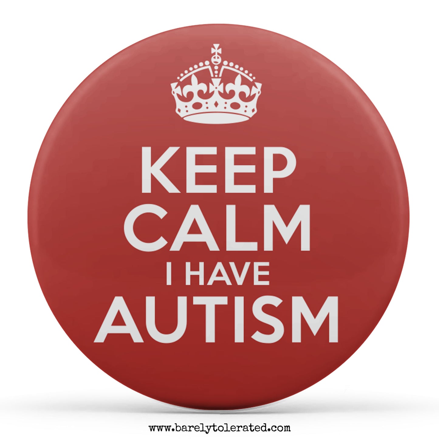 Keep Calm I Have Autism