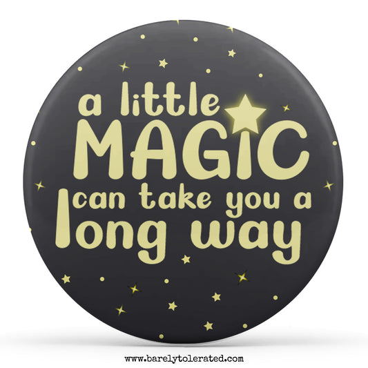 A Little Magic Can Take You A Long Way